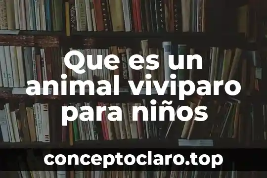 Que es la conducta animal yahoo 7 Que es un animal viviparo para niños