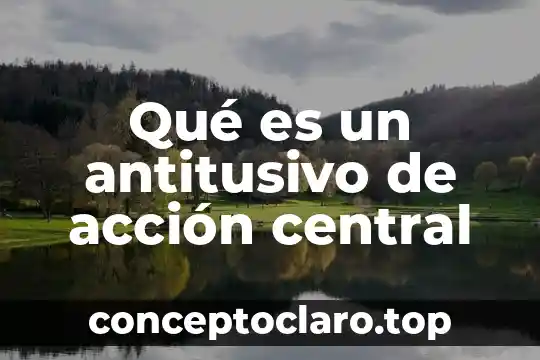 Que es acción colectiva 7 Qué es un antitusivo de acción central