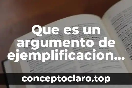 Que es un argumento de ejemplificacion ejemplos