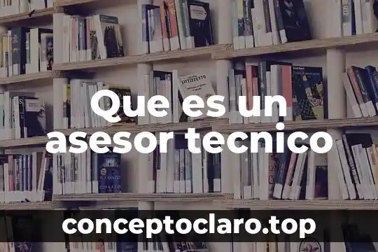 Que es un asesor tecnico