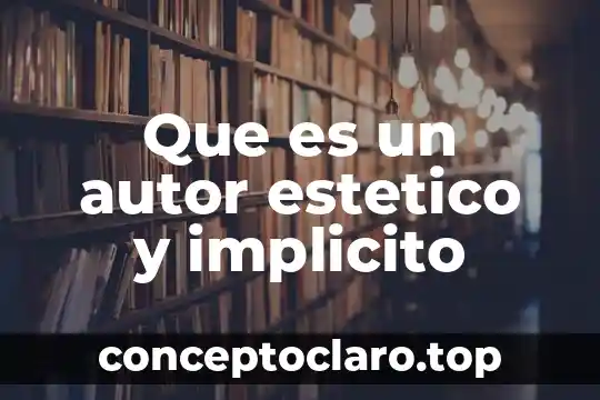 Que es un autor estetico y implicito