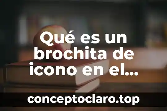 Qué es un brochita de icono en el celular