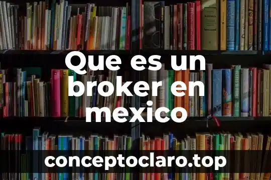 Que es ser de pumas 4 Que es un broker en mexico