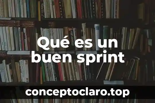 Que es el buen trato al cliente 5 Qué es un buen sprint