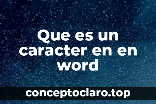 Qué es espaciado entre párrafos en Word 6 Que es un caracter en en word