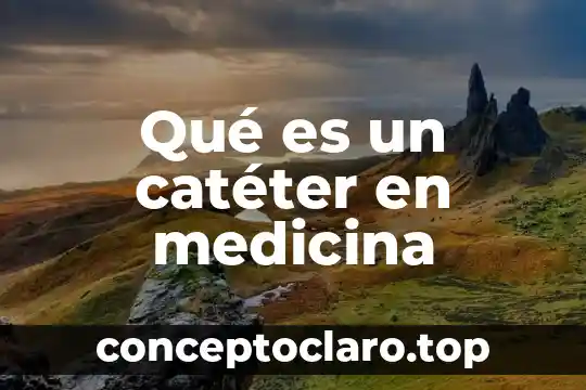 Que es abd en medicina en indicacion medica 8 Qué es un catéter en medicina
