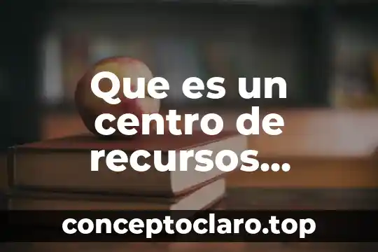Que es un centro de recursos biologicos