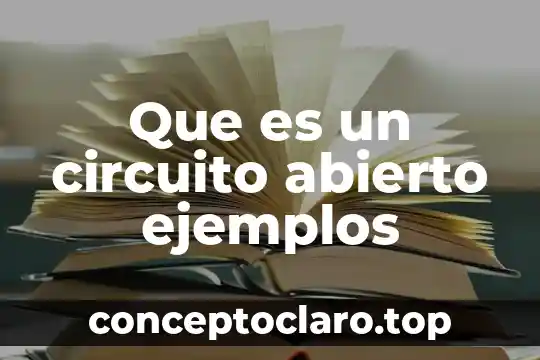 Qué es la esencia de una persona ejemplos 3 Que es un circuito abierto ejemplos