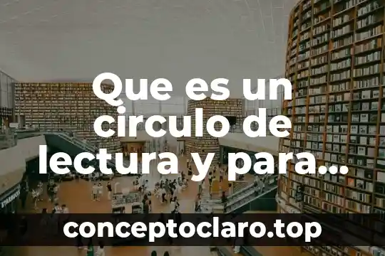 Que es la c o r encerrada en un circulo 3 Que es un circulo de lectura y para que sirve