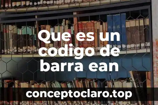 Que es un codigo de barra ean