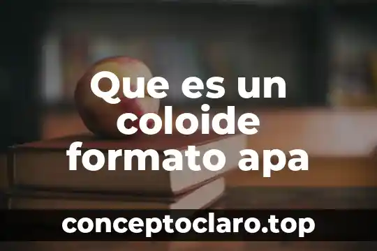 Que es un coloide formato apa