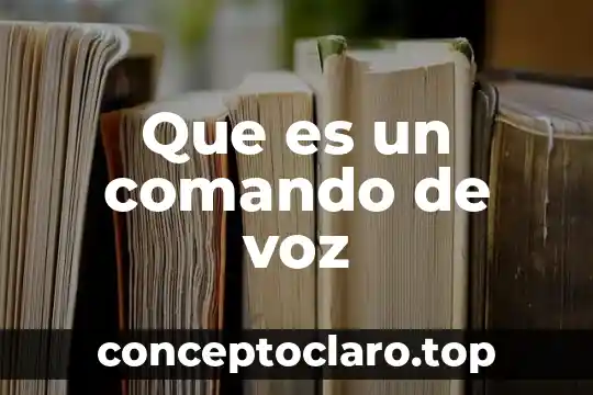 Que es la voz pasiva y voz activa 6 Que es un comando de voz