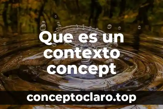 Qué es el nivel económico del contexto social 6 Que es un contexto concept