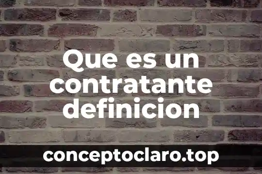 Que es un contratante definicion
