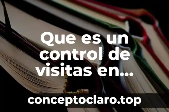 Que es consultoria de servicios juridicos 6 Que es un control de visitas en consultoria