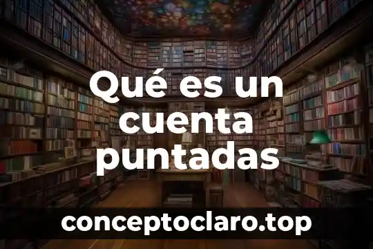 Qué es un cuenta puntadas