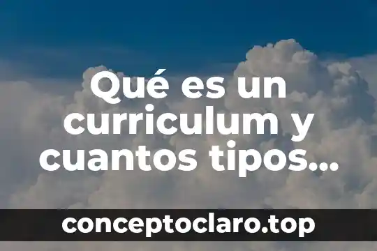 Qué es el acento ortográfico y cuántos hay 8 Qué es un curriculum y cuantos tipos existen