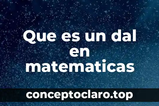 Qué es la emoción y tipos de emociones 4 Que es un dal en matematicas