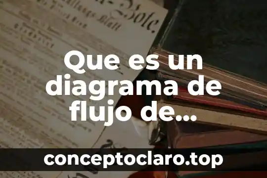 Que es un diagrama de flujo de bioquimica
