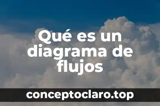 Qué es un diagrama de flujos