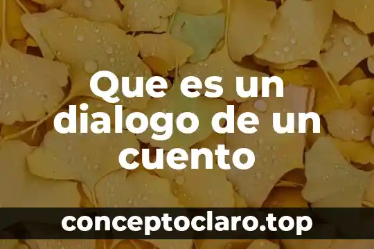 Que es un dialogo de un cuento