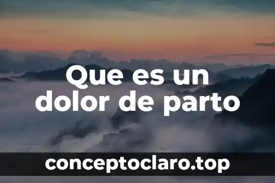 Que es un dolor de parto
