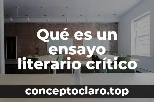 Qué es un ensayo literario crítico