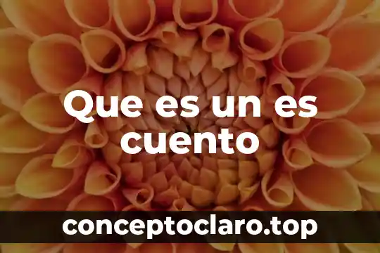 Que es un es cuento