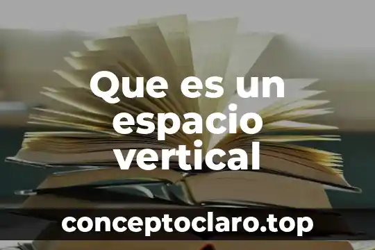 Que es un espacio vertical