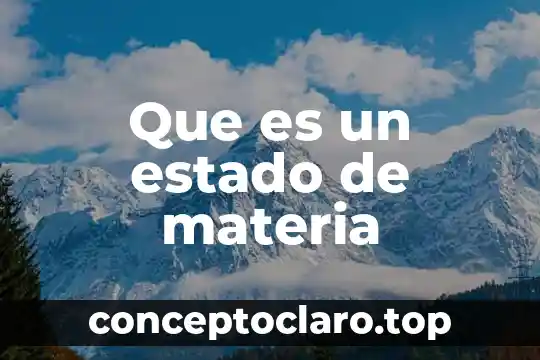 Que es un estado de materia