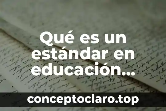 Que es el pep 2011 programa de educacion preescolar 7 Qué es un estándar en educación preescolar