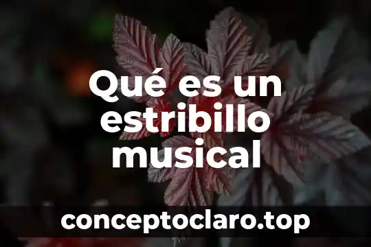 Qué es un estribillo musical