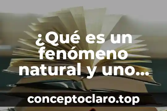 Que es el fenomeno de migración en mexico 3 ¿Qué es un fenómeno natural y uno antropogénico?