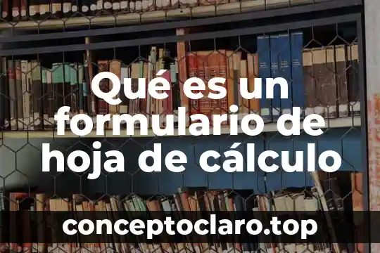 Qué es un formulario de hoja de cálculo