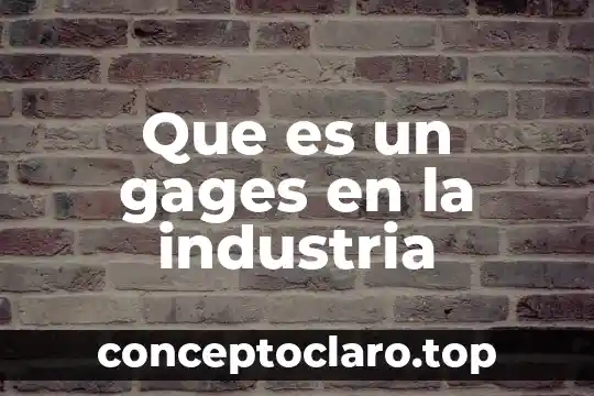 Por que es que se cataloga una industria minera 8 Que es un gages en la industria