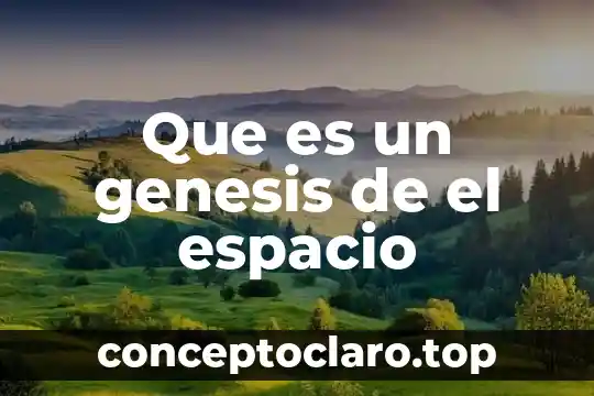 Que es manejo de espacio en la danza 7 Que es un genesis de el espacio