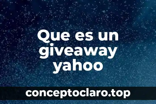 Que es un giveaway yahoo