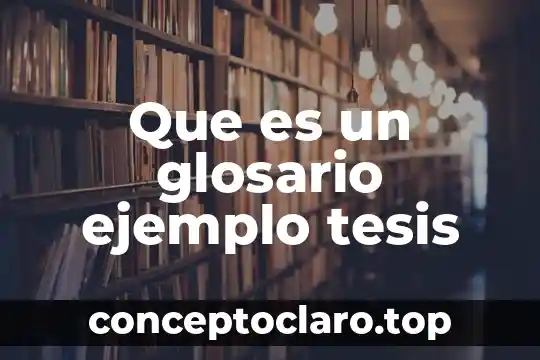 Que es un glosario ejemplo tesis
