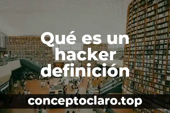 Definicion de hidraulica que es significado 6 Qué es un hacker definición