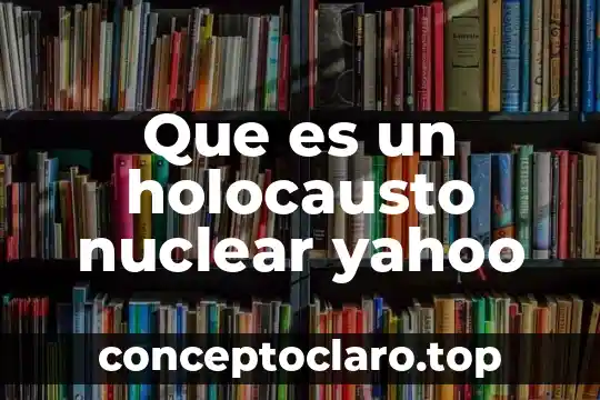 Que es el poder ejecutivo municipal yahoo mexico 8 Que es un holocausto nuclear yahoo