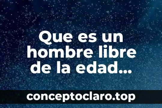 Que es un hombre libre de la edad media