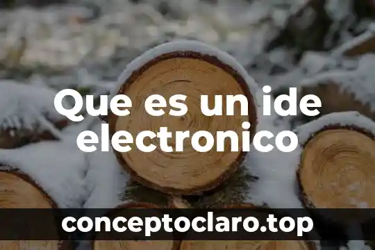 Que es un ide electronico