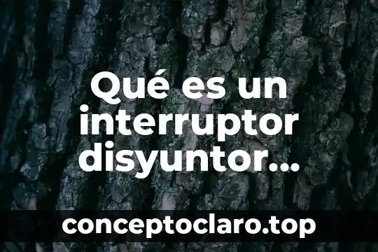 Que es la intensidad de corriente en un circuito electrico 4 Qué es un interruptor disyuntor eléctrico