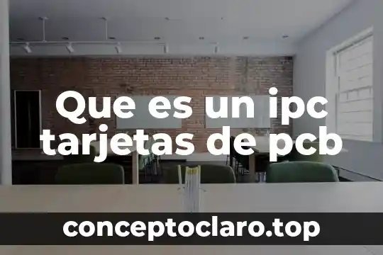 Tdc que es en las tarjetas de crédito 8 Que es un ipc tarjetas de pcb