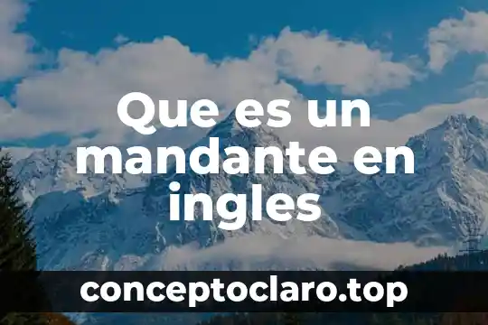Que es un mandante en ingles