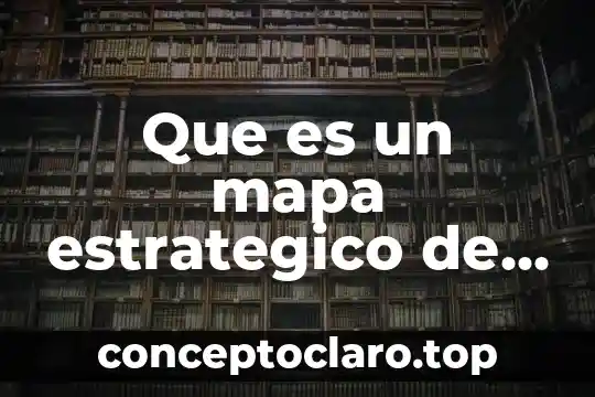 Que es un mapa estrategico de un restaurante