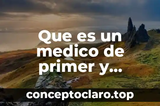 Qué es la temperatura definición para niños de segundo grado 3 Que es un medico de primer y segundo contacto