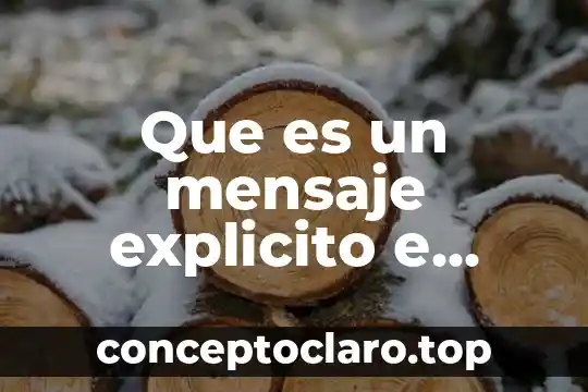Que es mensaje en literatura ejemplos 7 Que es un mensaje explicito e implicito con ejemplos