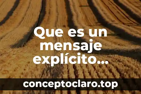 Que es un mensaje explícito ejemplo