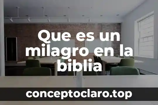 Que es misericordia segun la biblia 5 Que es un milagro en la biblia